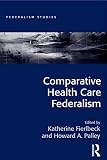 Comparative health care federalism