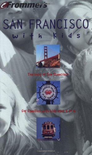 Frommer's San Francisco with Kids (Frommer's With Kids), by Paula Tevis Frommer's San Francisco with Kids (Frommer's With Kids), by Paula Tevis