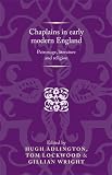 Chaplains in early modern England : patronage, literature and religion