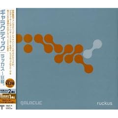 Ruckus by  Galactic 