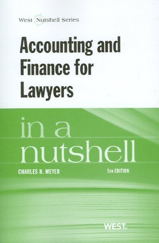 Accounting and Finance for Lawyers in a Nutshell, 5th (English and English Edition) 5th (fifth) by Meyer, Charles (2012) Paperback