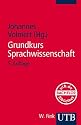Grundkurs Sprachwissenschaft: Eine Einf&uuml;hrung in die Sprachwissenschaft f&uuml;r Lehramtsstudieng&auml;nge (Uni-Taschenb&uuml;cher S)