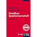 Grundkurs Sprachwissenschaft: Eine Einf�hrung in die Sprachwissenschaft f�r Lehramtsstudieng�nge (Uni-Taschenb�cher S)