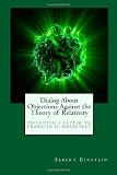 Dialog About Objections Against the Theory of Relativity