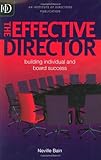 The effective director : building individual and board success