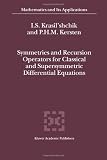 Symmetries and Recursion Operators for Classical and Supersymmetric Differential Equations (Mathematics and Its Applications (closed))