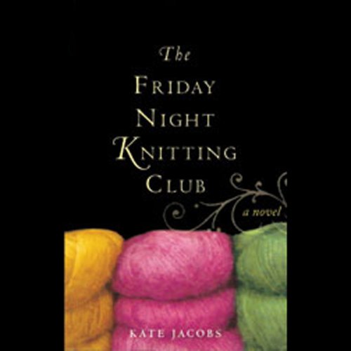 The Friday Night Knitting Club (Unabridged)
