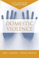 Casebook: Domestic Violence (Allyn & Bacon Casebook Series) (Allyn & Bacon Casebooks Series)