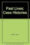 Past lives : case histories