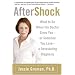 AfterShock: What to Do When the Doctor Gives You--Or Someone You Love--a Devastating Diagnosis