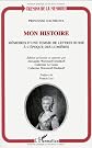 Mon histoire: Memoires d'une femme de lettres russe a l'epoque des Lumieres (Chemins de la memoire)