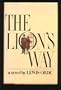 The lion's way: A novel