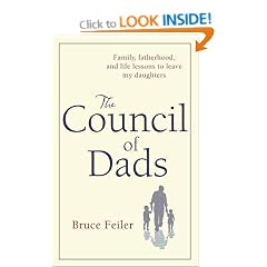 The Council of Dads: Family, Fatherhood, and Life Lessons to Leave My Daughters