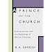 A Prince of the Church: Schleiermacher and the Beginnings of Modern Theology