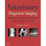 Veterinary Diagnostic  Imaging: Birds, Exotic Pets, and Wildlife (Veterinary Diagnostic Imaging)