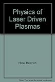 Physics of laser driven plasmas