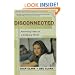 Disconnected: Parenting Teens in a MySpace World
