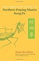 The Complete Guide to Northern Praying Mantis Kung Fu