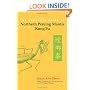 The Complete Guide to Northern Praying Mantis Kung Fu