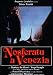 Nosferatu A Venezia