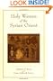 Holy Women of the Syrian Orient (Transformation of the Classical Heritage)