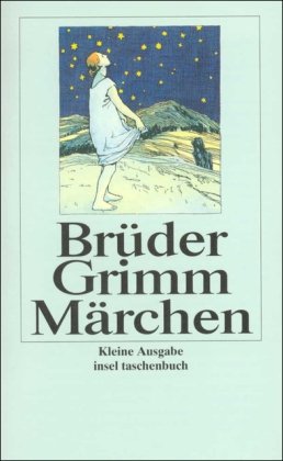 Produkt-Bild: Kinder- und Hausm&auml;rchen, gesammelt durch die Br&uuml;der Grimm. Kleine Ausgabe von 1858 (insel taschenbuch)