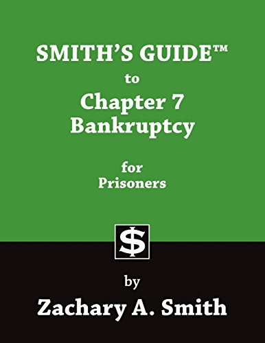 Smith's Guide to Chapter 7 Bankruptcy for Prisoners