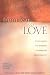 From Fear to Love: Overcoming the Barriers to Healthy Relationships