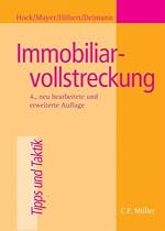 Immobiliarvollstreckung: Zwangsversteigerung,Teilungsversteigerung, Zwangsverwaltung, Insolvenzverwalterversteigerung, Zwangshypothek, Arresthypothek