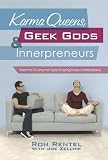 Karma Queens, Geek Gods, and Innerpreneurs