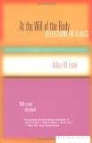 At the Will of the Body: Reflections on Illness