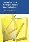 Space-Time Block Coding for Wireless Communications