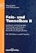 Fels- und Tunnelbau 2: Verfahren und Kenngr&ouml;&szlig;en &ndash; Technologie und Umwelt &ndash; Vortrieb und Sicherung &ndash; Baustoffe und Eigenschaften