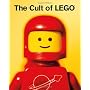 The Cult of LEGO by John Baichtal