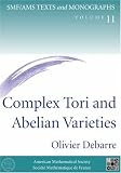 Complex Tori and Abelian Varieties (Smf/Ams Texts and Monographs)