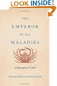 The Emperor of All Maladies