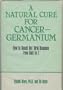 A natural cure for cancer--Germanium: How to knock out viral diseases from AIDS to Z