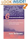 Gerotranscendence: A Developmental Theory of Positive Aging
