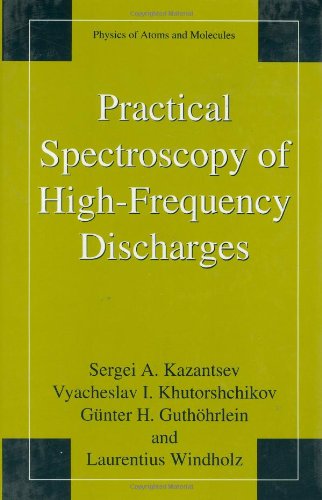 Practical Spectroscopy of High-Frequency Discharges (Physics of Atoms and Molecules)