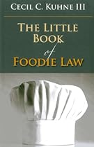 The Little Book of Foodie Law (ABA Little Books Series)