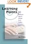 Learning Points: 80 Activities and Actions for Call Center Excellence