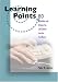 Learning Points: 80 Activities and Actions for Call Center Excellence