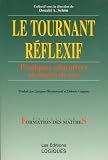 Le tournant réflexif: Pratiques éducatives et études de cas