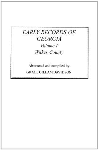 early records of georgia wilkes county in two volumes volume i