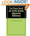 La Casa Azul de Frida Kahlo (Spanish Edition)