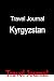 Books : Travel Journal Kyrgyzstan