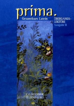 Buchner Prima B &Uuml;bergangslekt&uuml;re: Gesamtkurs Latein