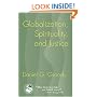 Globalization, Spirituality, and Justice: Navigating the Path to Peace (Theology in Global Perspective)