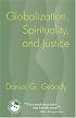 Globalization, Spirituality, and Justice: Navigating the Path to Peace (Theology in Global Perspective)