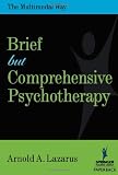 Brief But Comprehensive Psychotherapy: The Multimodal Way (SPRINGER SERIES IN BEHAVIOR THERAPY AND BEHAVIORAL MEDICINE)